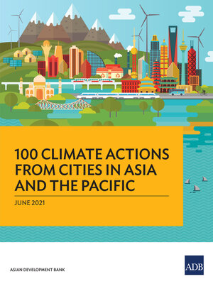 cover image of 100 Climate Actions from Cities in Asia and the Pacific